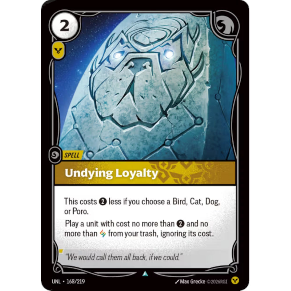 RFB [RFB03-UNL-168 UC] Undying Loyalty